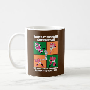 Fantasy football superstar hand me the trophy now  coffee mug
