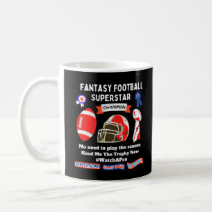 Fantasy football superstar watch a pro   coffee mug