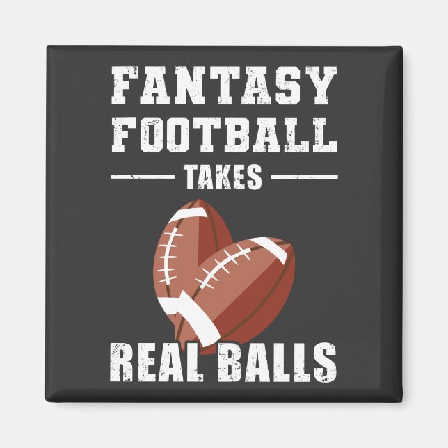 Fantasy Football Takes Real Balls Magnet (Front)