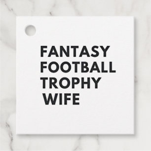 Fantasy Football Trophy Wife Funny Couples Favor Tags