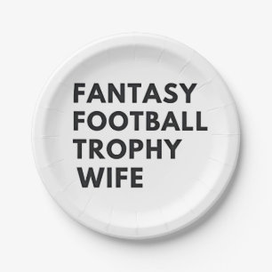 Fantasy Football Trophy Wife Funny Couples Paper Plates