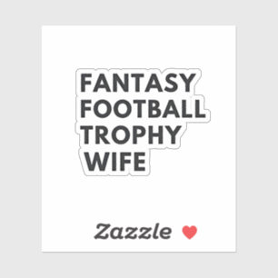 Fantasy Football Trophy Wife Funny Couples Sticker