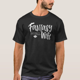 Fantasy Football Wife Womens Cute Draft Party T-Shirt