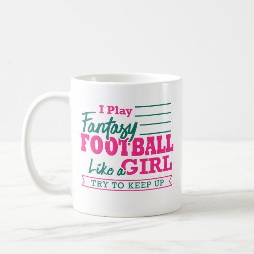 Fantasy Football Women Funny Like A Girl Mug Gift