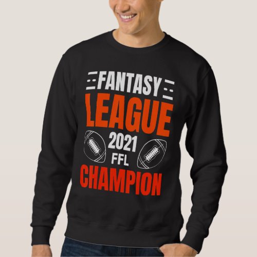 Fantasy League Champion Ffl Football 2021 Winner V Sweatshirt