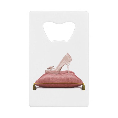 Fantasy Princess Glass Slipper Cinderella Credit Card Bottle Opener