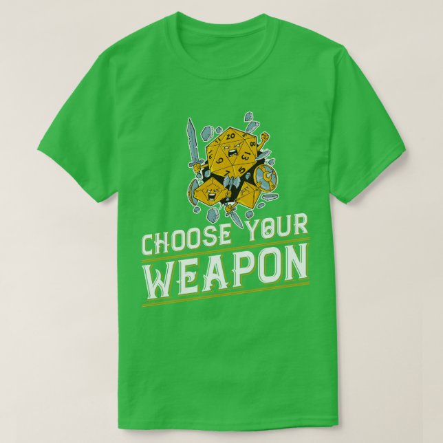 Fantasy RPG Dice Choose Your Weapon Funny Role Pla T-Shirt (Design Front)