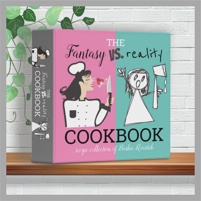 Fantasy vs reality personalized cookbook recipe 3 ring binder (Creator Uploaded)