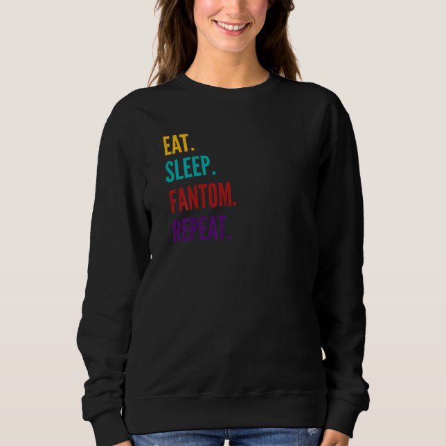 Fantom Crypto Eat Sleep Fantom Repeat  1 Sweatshirt (Front)