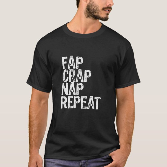 Fap Crap Nap Funny Masturbation T-Shirt (Front)