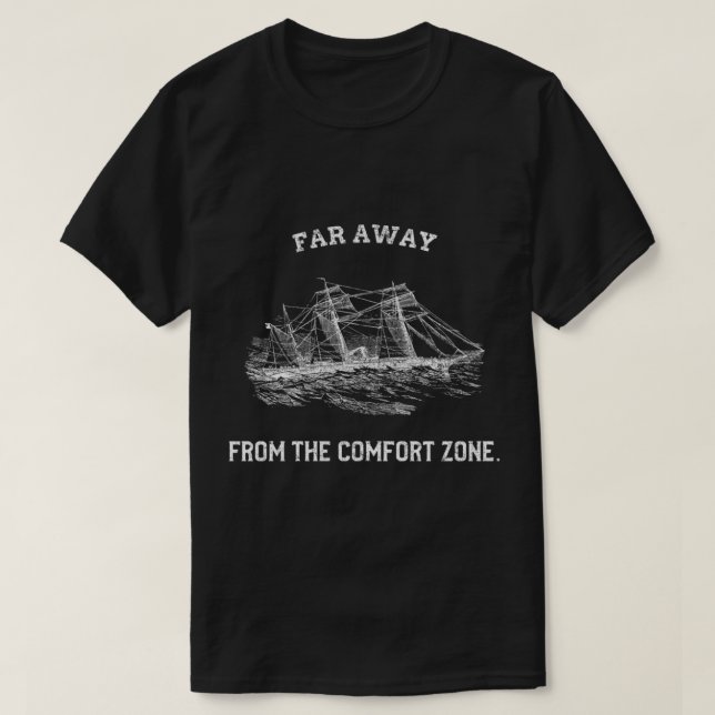 Far Away From Comfort Zone  Sigma Male   T-Shirt (Design Front)
