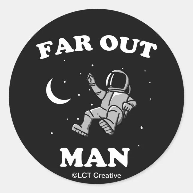 Far Out Man Classic Round Sticker | Zazzle