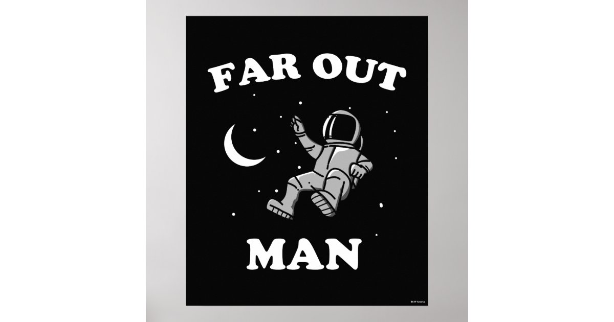 far-out-man-poster-zazzle