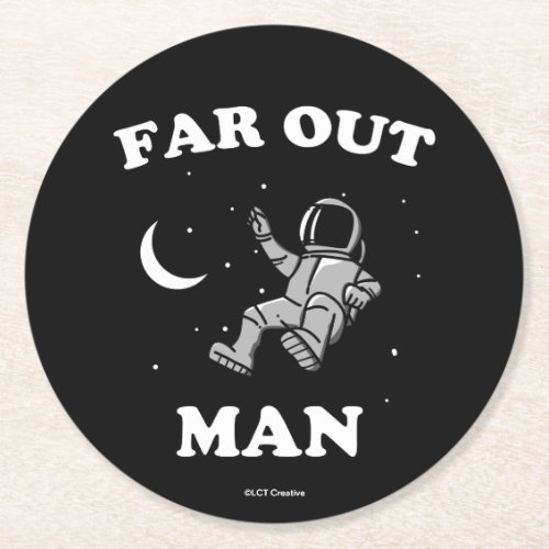 Far Out Man Round Paper Coaster