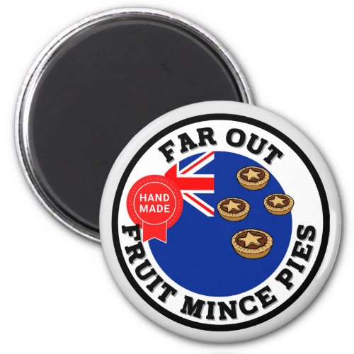 Far Out New Zealand Fruit Mince Pies Magnet