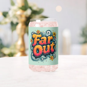 Far Out Retro 70s Psychedelic Groovy Hippie Can Glass