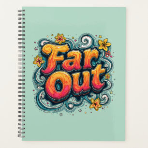 Far Out Retro 70s Psychedelic Groovy Hippie Planner