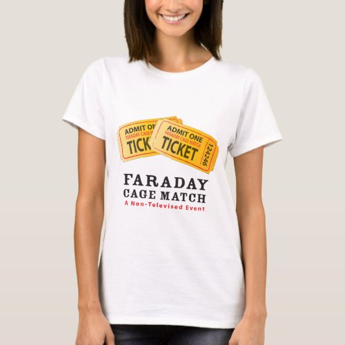 Faraday Cage Match T_Shirt