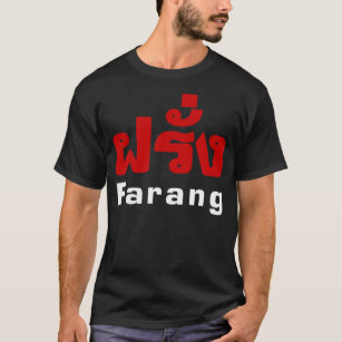 Farang ♦ Foreigner in Thai Language Script ♦ T-Shirt