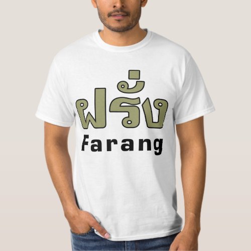 Farang  Foreigner in Thai Language Script  T_Shirt