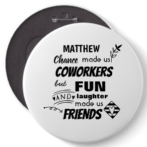 Farewell Coworker Boss - we are Friends Custom Button