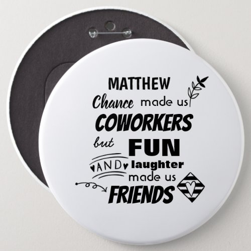 Farewell Coworker Boss _ we are Friends Custom Button