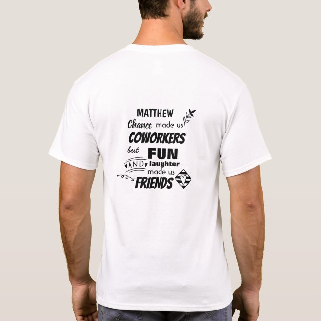Farewell Coworker Boss - we are Friends Custom T-Shirt (Back)