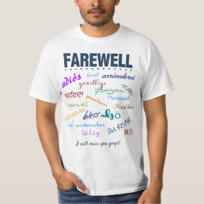 Farewell Goodbye Leaving Retirement T-Shirt Farewell Goodbye Leaving Retirement T-Shirt