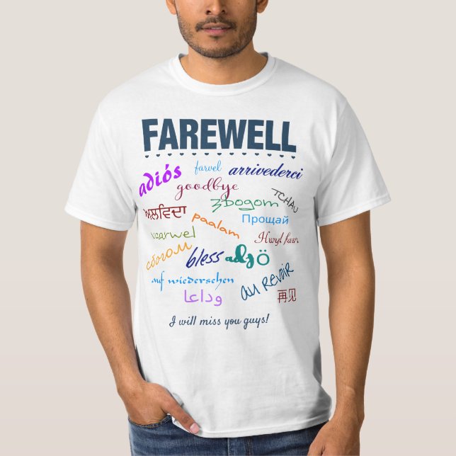 Farewell Goodbye Leaving Retirement T-Shirt (Front)