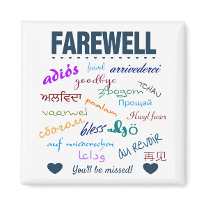 Farewell - Goodbye You'll Be Missed Magnet
