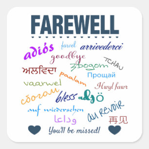 Farewell - Goodbye You'll Be Missed Square Sticker
