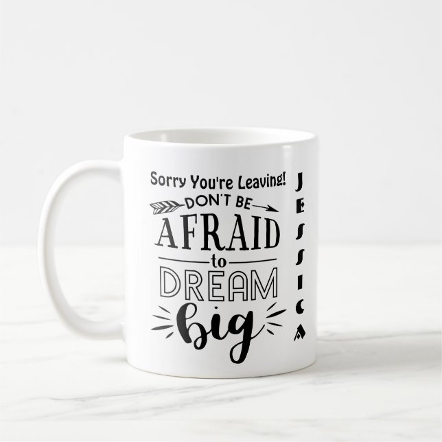Farewell Sorry You're Leaving Coworker Dream Big Coffee Mug (Left)