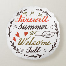 farewell summer welcome fall round pillow