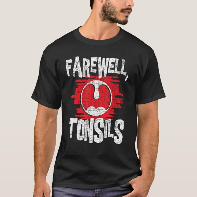 Farewell Tonsils - Tonsillectomy Tonsil Removal Po T-Shirt (Front)