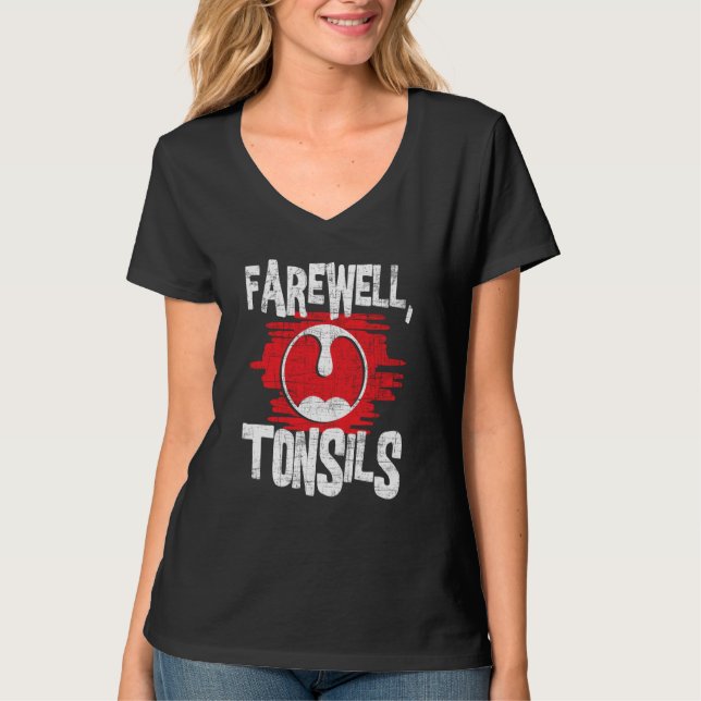 Farewell Tonsils  Tonsillectomy Tonsil Removal Pos T-Shirt (Front)