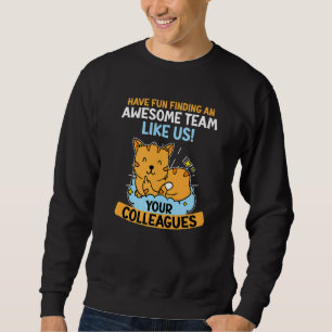 Farewell work colleague job change Farewell Sweatshirt