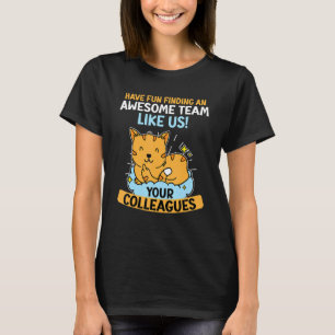 Farewell Work Colleague Job Change Farewell T-Shirt