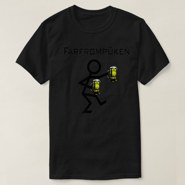 Farfrompuken  Funny German Drinking  T-Shirt (Design Front)