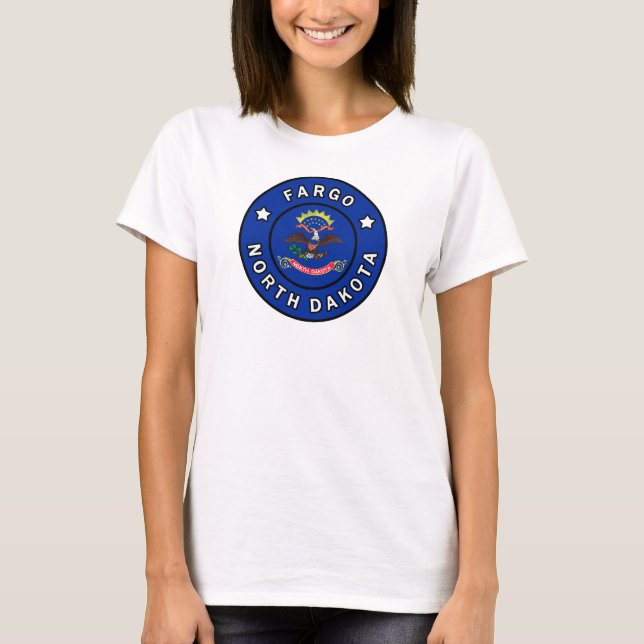 Fargo North Dakota T-Shirt (Front)