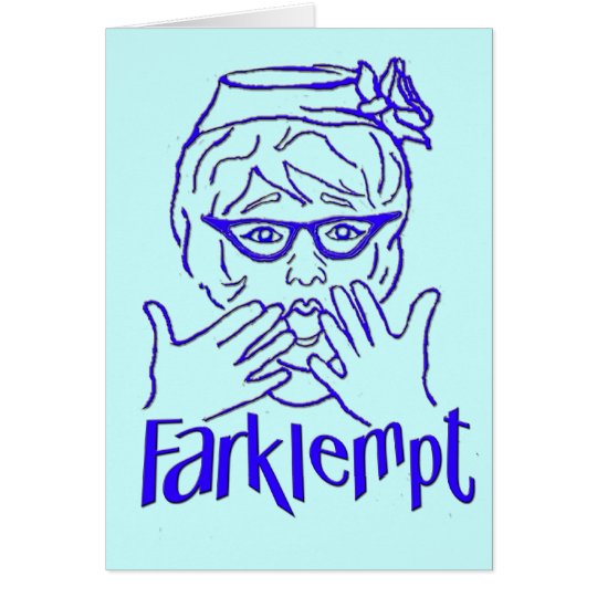 Farklempt Card