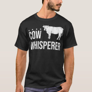 Farm Animal Farming Funny Farmer Cow Whisperer T-Shirt