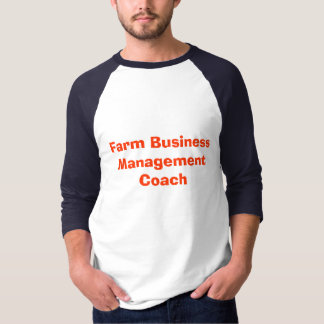 Farm Business Management Coach T-Shirt