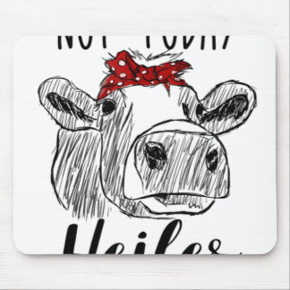 Farm Cow Shirt Funny Not Today Heifer Farmer Gift Mouse Pad