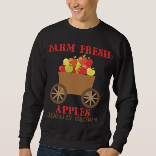 Farm Fresh Apples Apple Picking Farmer For Kids Gi Sweatshirt