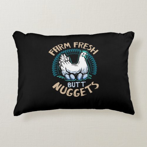 Farm Fresh Butt Nuggets Chicken Funny Accent Pillow