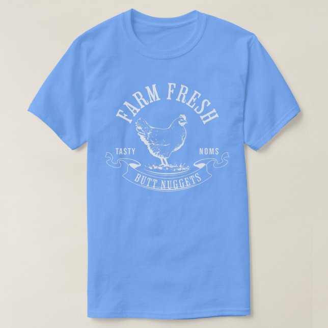 Farm Fresh Butt Nuggets Funny Chicken Egg Farmer W T-Shirt (Design Front)
