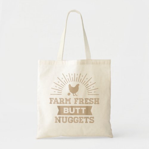 Farm Fresh Butt Nuggets Funny Chicken Egg Gift for Tote Bag