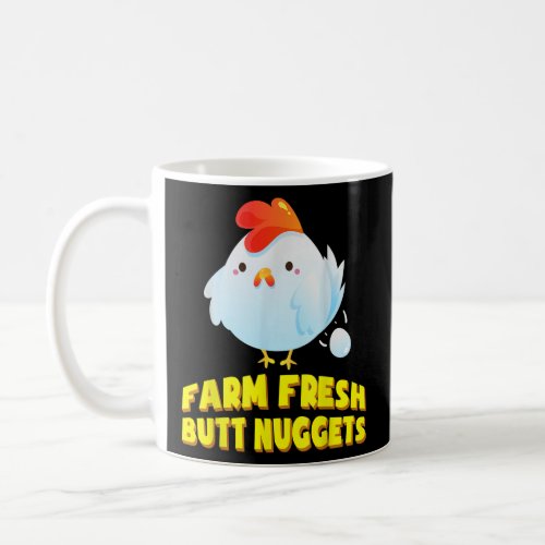 Farm Fresh Butt Nuggets _ Funny Chicken Gifts  Coffee Mug