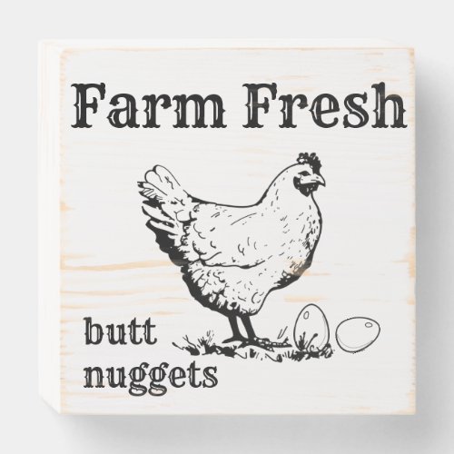 Farm Fresh Butt Nuggets Wood Panel Wooden Box Sign