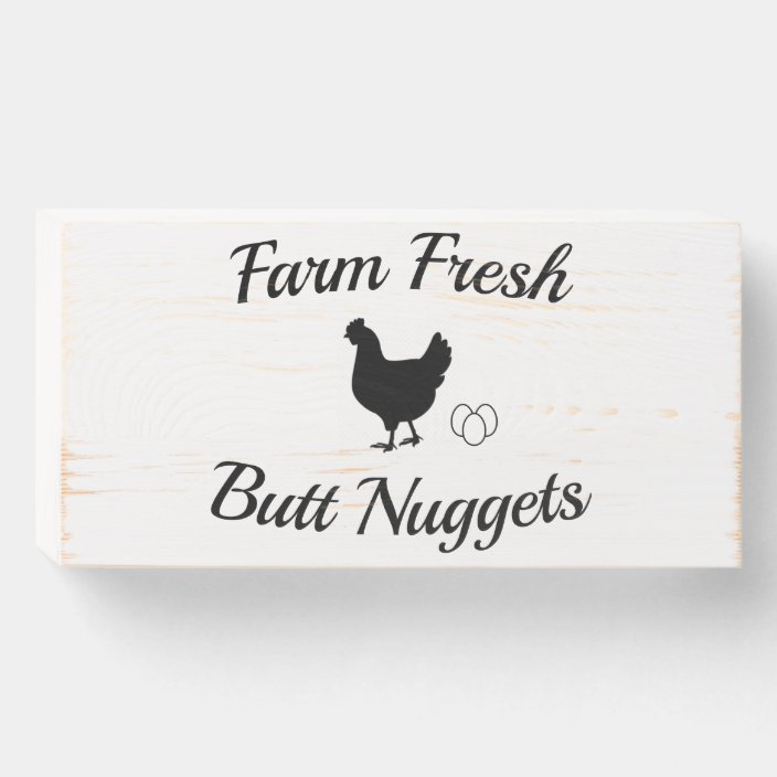 Farm Fresh Butt Nuggets Wooden Box Sign Zazzle Com Farm Fresh Butt Nuggets Wooden Box Sign Zazzle Com
